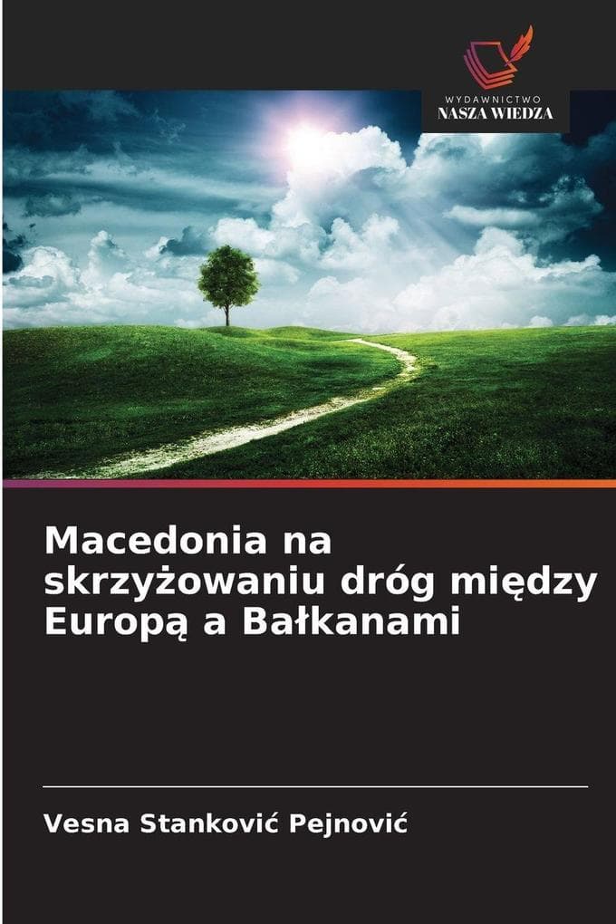 Macedonia na skrzyowaniu dróg midzy Europ a Bakanami