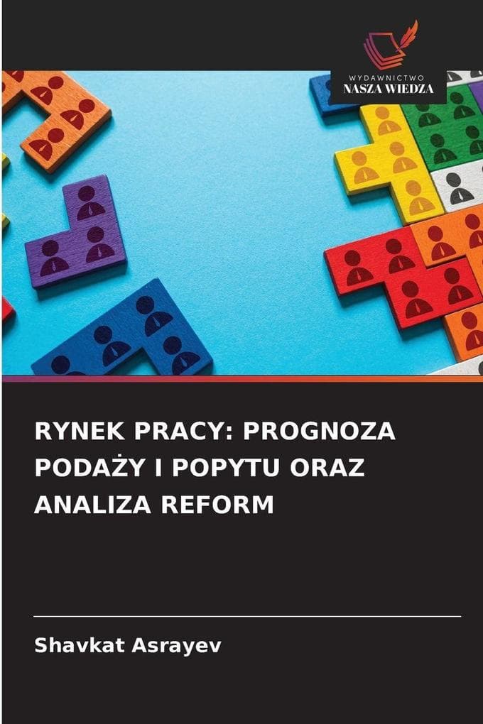 RYNEK PRACY: PROGNOZA PODAY I POPYTU ORAZ ANALIZA REFORM