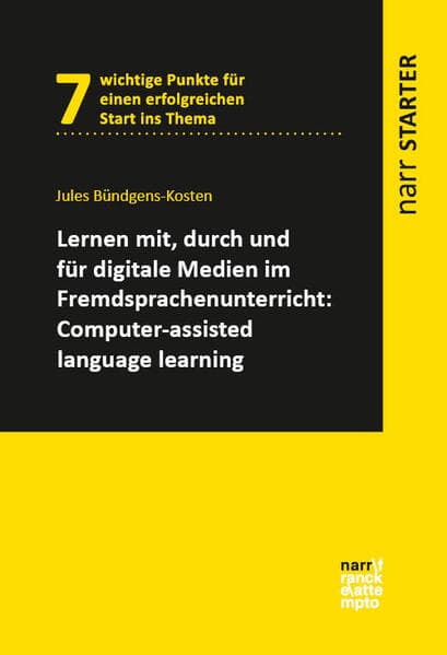 Lernen mit, durch und für digitale Medien im Fremdsprachenunterricht: Computer-assisted language learning