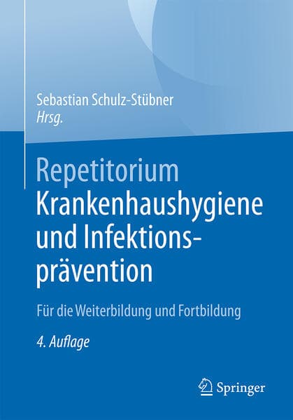 Repetitorium Krankenhaushygiene und Infektionsprävention