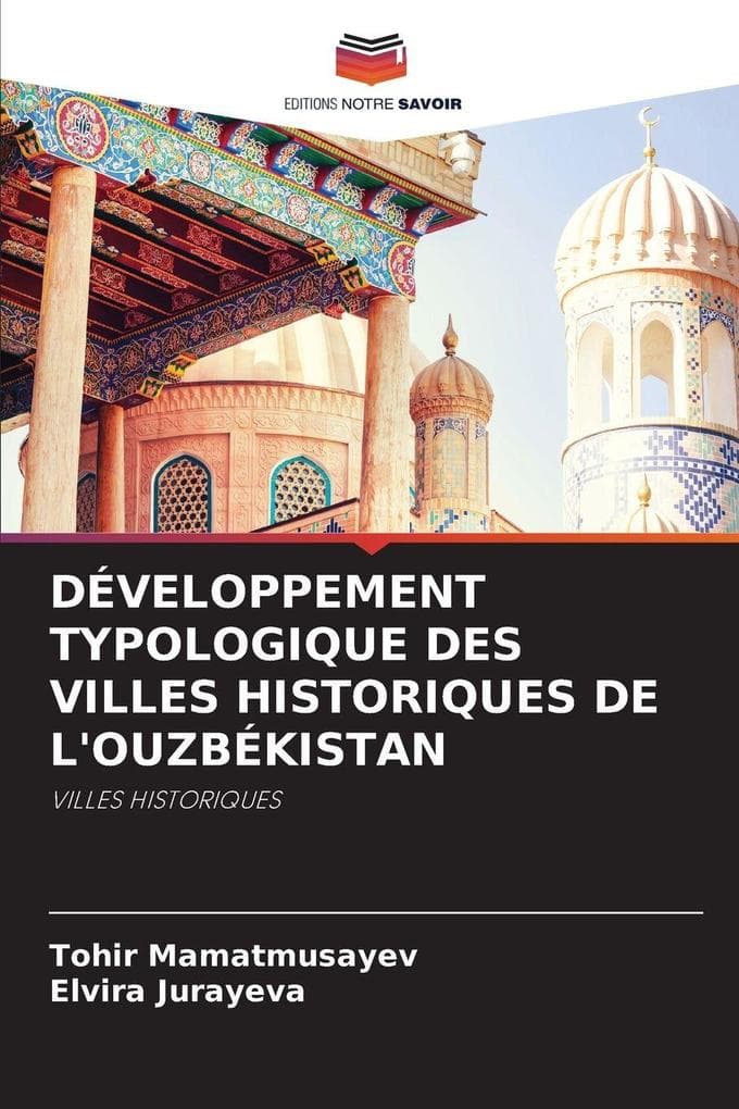 DÉVELOPPEMENT TYPOLOGIQUE DES VILLES HISTORIQUES DE L'OUZBÉKISTAN