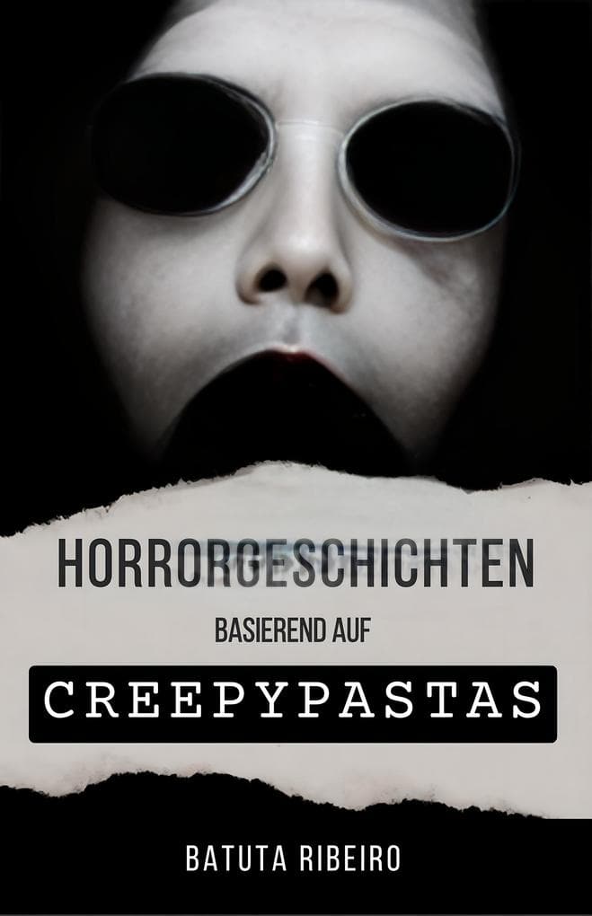 Horrorgeschichten basierend auf Creepypastas
