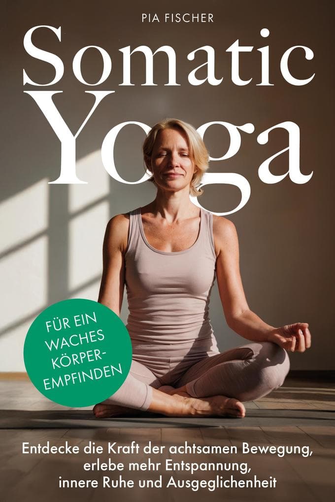 Somatic Yoga für ein waches Körperempfinden