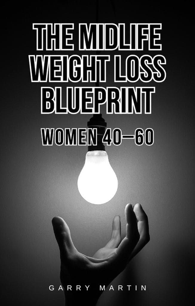 The Midlife Weight Loss Blueprint (Menopause)