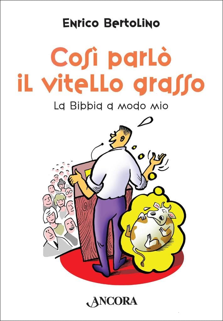 Così parlò il vitello grasso