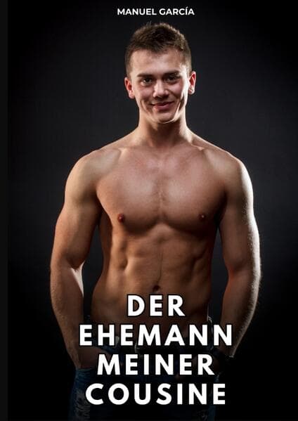Der Ehemann meiner Cousine