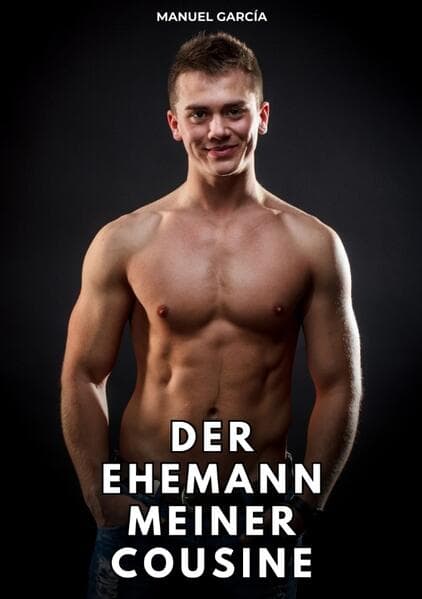 Der Ehemann meiner Cousine