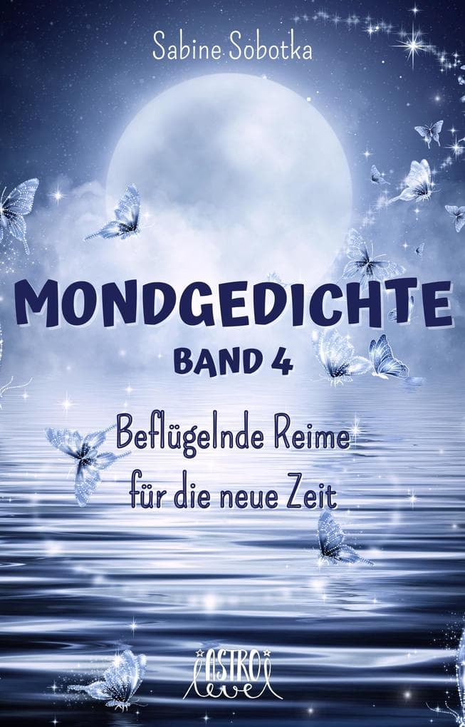 Mondgedichte - Beflügelnde Reime für die neue Zeit
