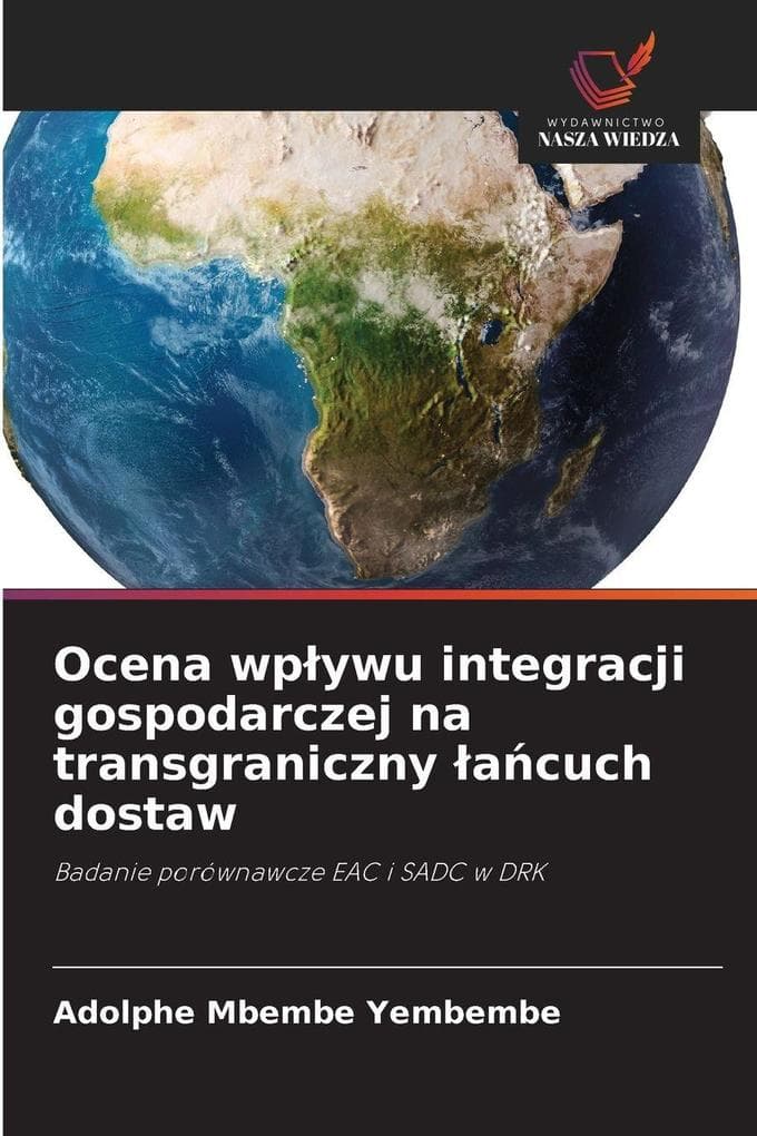 Ocena wpywu integracji gospodarczej na transgraniczny acuch dostaw