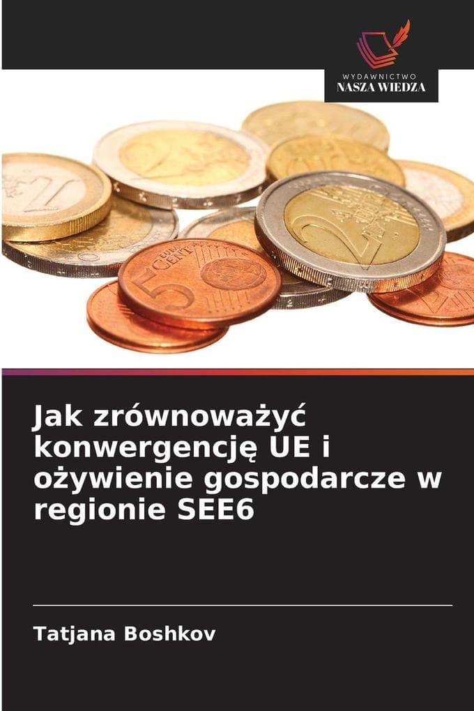 Jak zrównoway konwergencj UE i oywienie gospodarcze w regionie SEE6