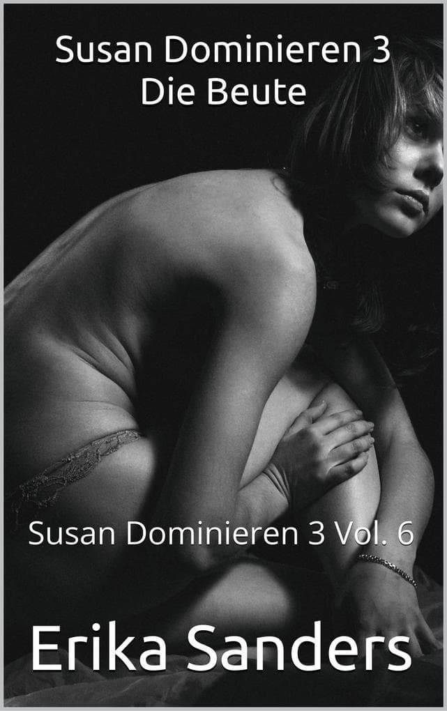 Susan Dominieren 3 Die Beute