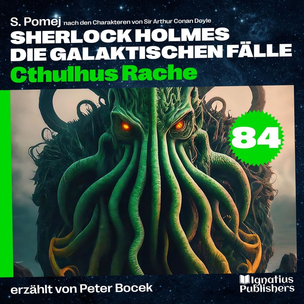 Cthulhus Rache (Sherlock Holmes - Die galaktischen Fälle, Folge 84)