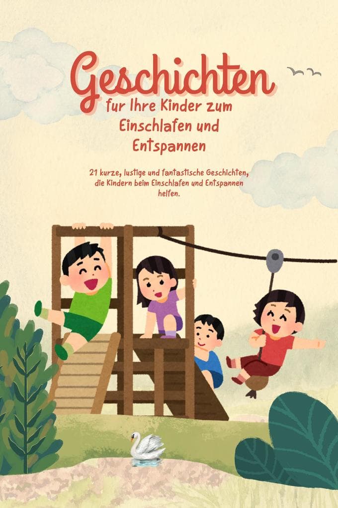 Geschichten für Ihre Kinder zum Einschlafen und Entspannen (Jugendroman, #153)