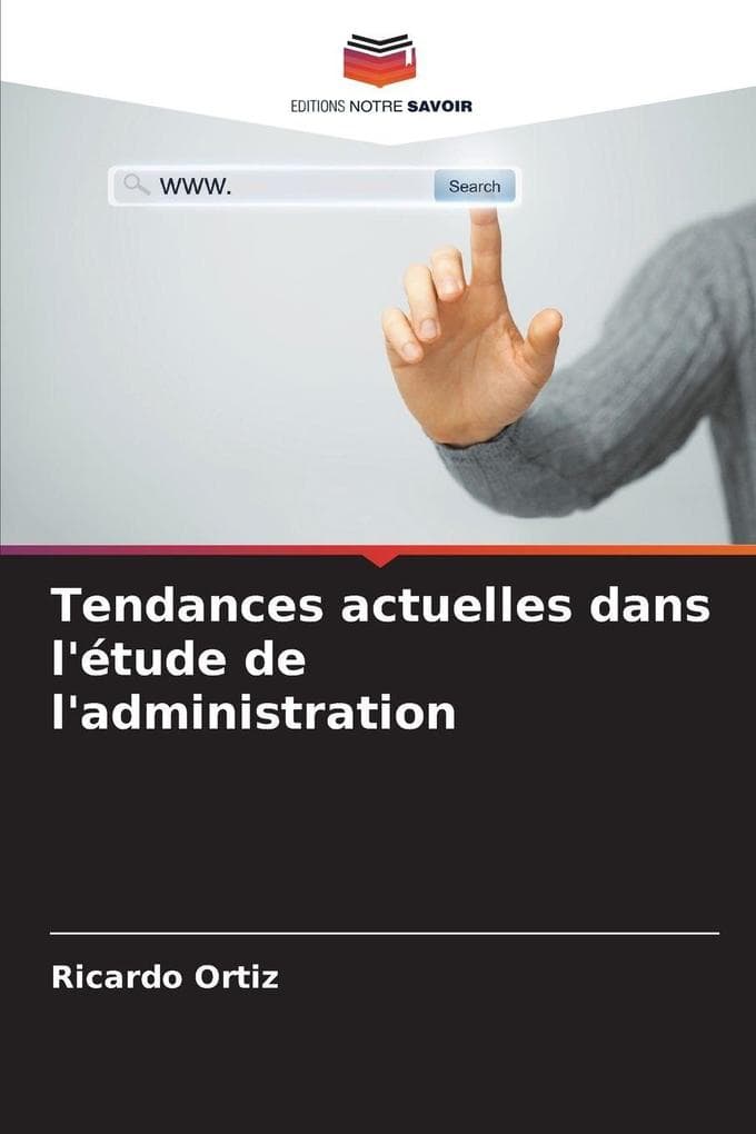 Tendances actuelles dans l'étude de l'administration