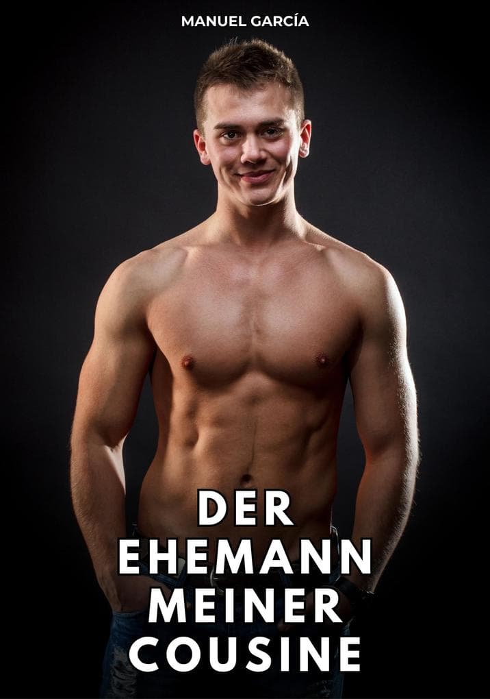 Der Ehemann meiner Cousine