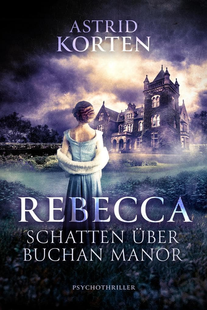 REBECCA - Schatten über Buchan Manor