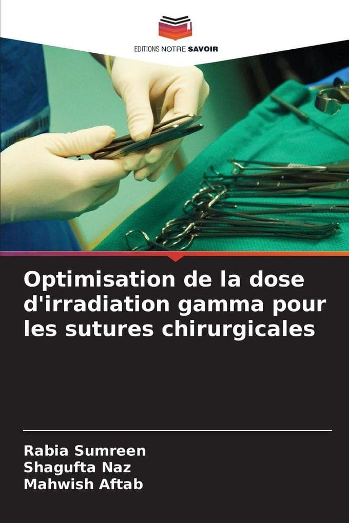 Optimisation de la dose d'irradiation gamma pour les sutures chirurgicales