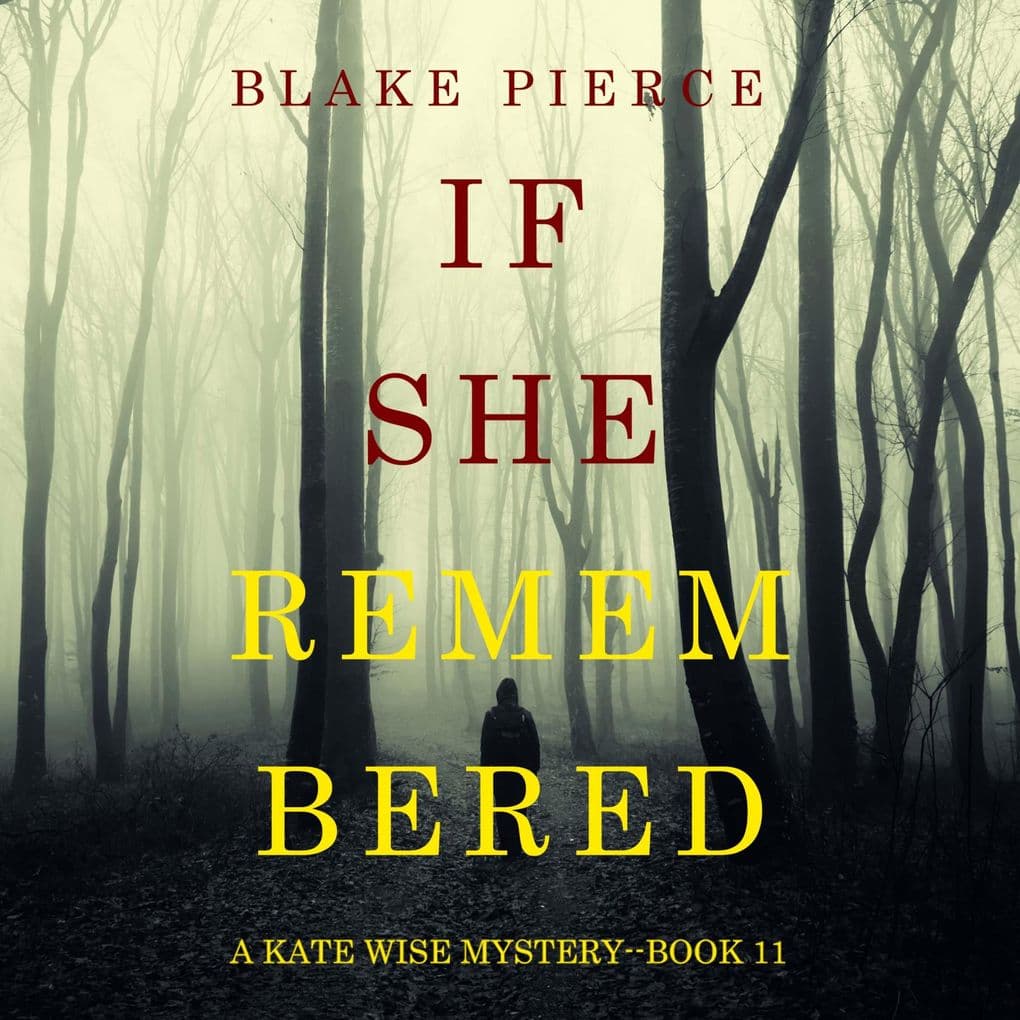 If She Remembered (A Kate Wise MysteryBook 11)