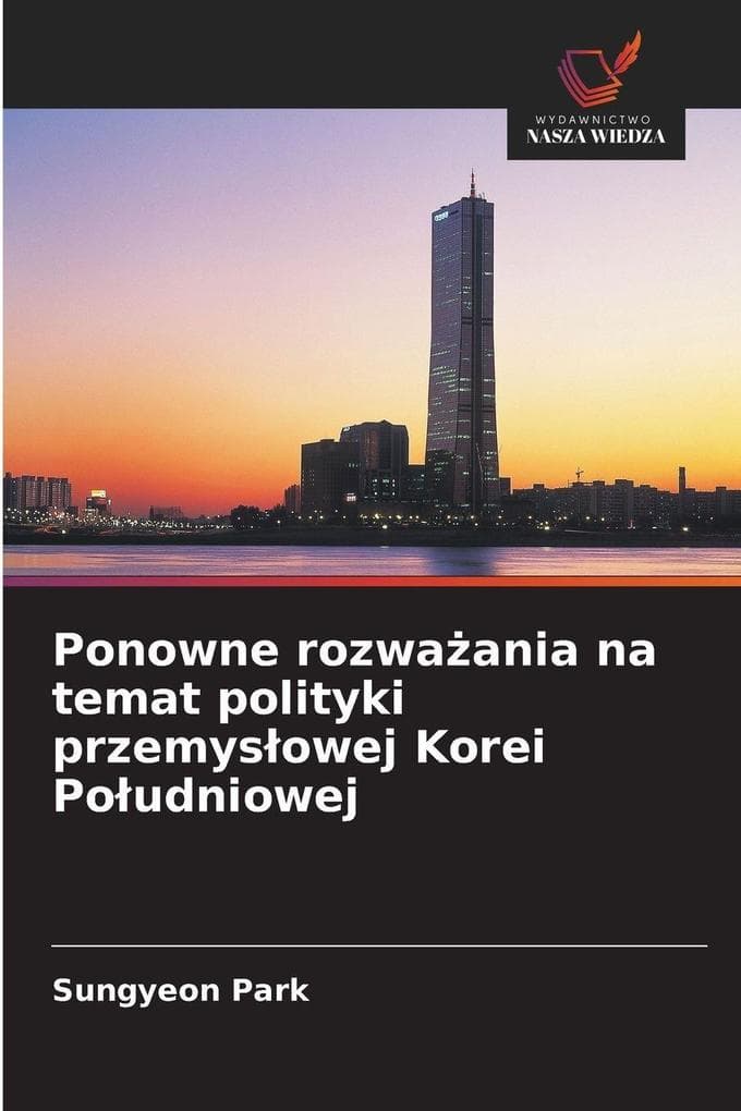 Ponowne rozwaania na temat polityki przemysowej Korei Poudniowej