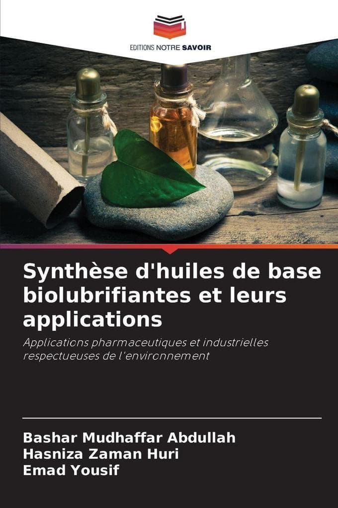 Synthèse d'huiles de base biolubrifiantes et leurs applications