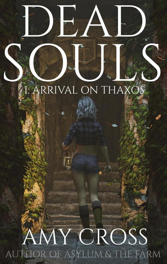 Arrival on Thaxos (Dead Souls, #1)