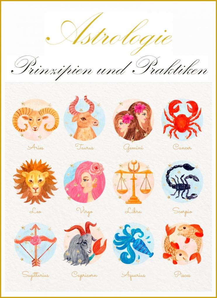 Astrologie - Prinzipien und Praktiken. Hier finden Sie alle nötigen Informationen.