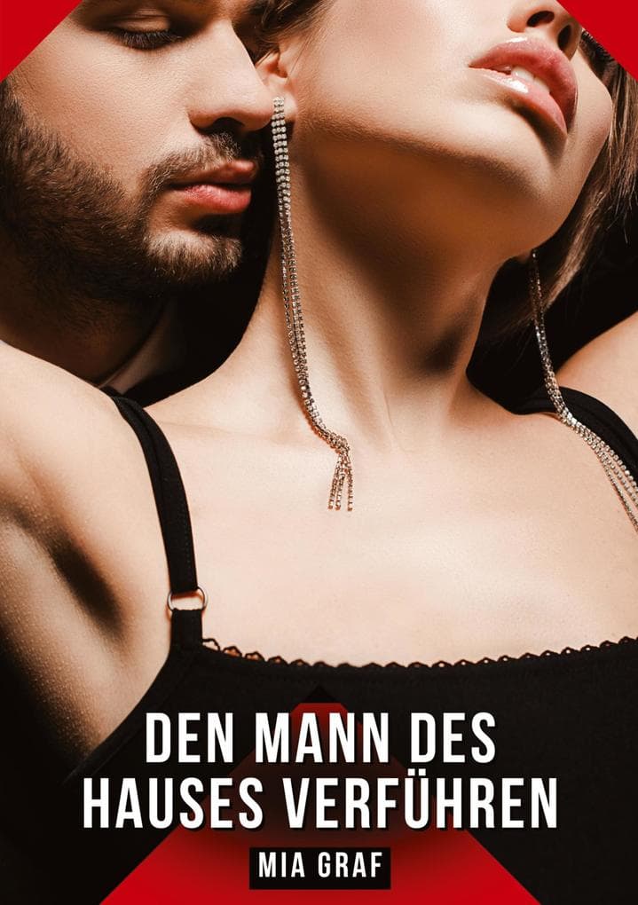 Den Mann des Hauses verführen