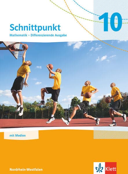 Schnittpunkt Mathematik 10. Schulbuch mit Medien Klasse 10. Differenzierende Ausgabe Nordrhein-Westfalen
