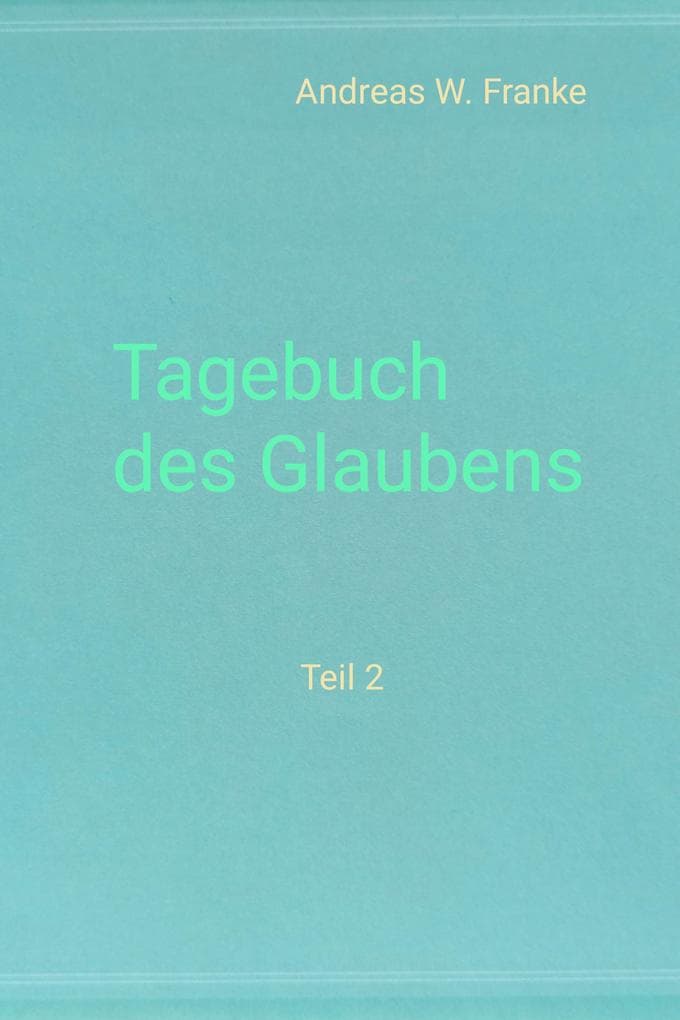 Tagebuch des Glaubens Teil 2