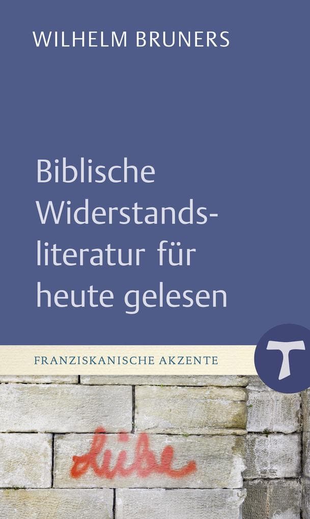 Biblische Widerstandsliteratur für heute gelesen