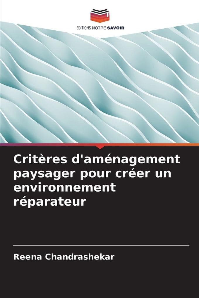 Critères d'aménagement paysager pour créer un environnement réparateur