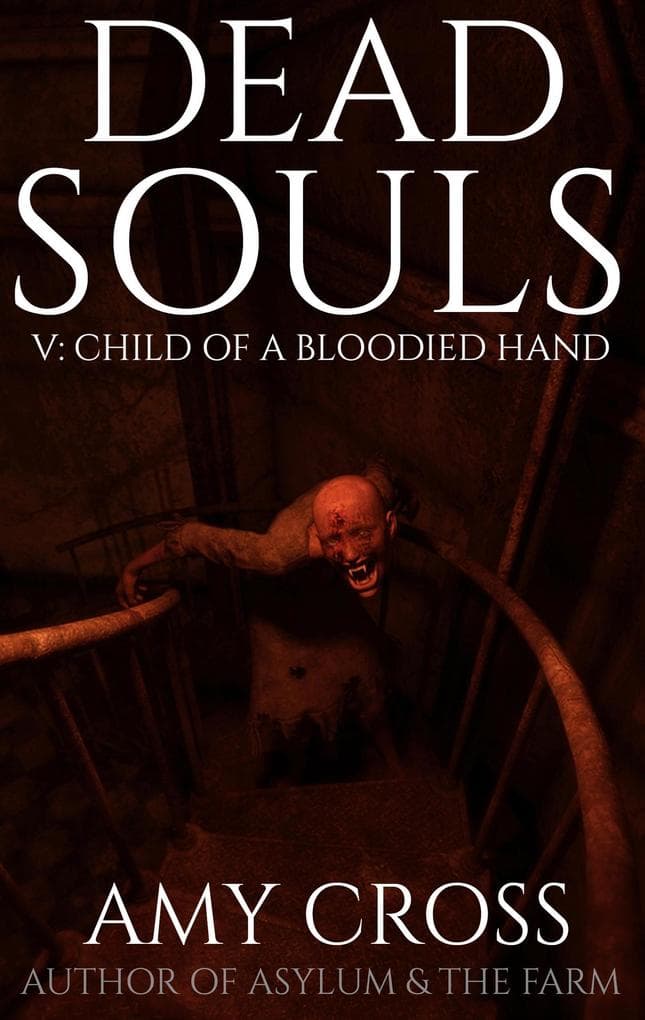 Child of a Bloodied Hand (Dead Souls, #5)