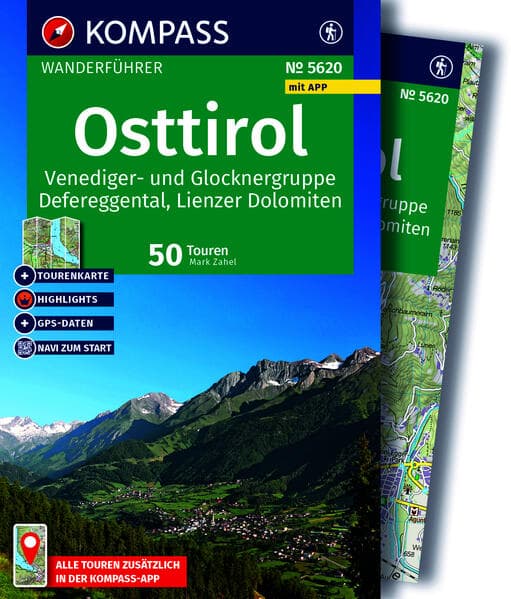 KOMPASS Wanderführer Osttirol, Venediger- und Glocknergruppe, Defereggental, Lienzer Dolomiten, 50 Touren mit Extra-Tourenkarte