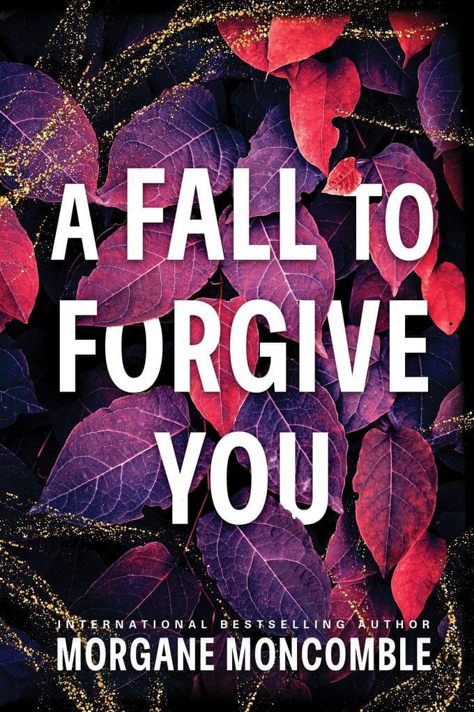 A Fall to Forgive You