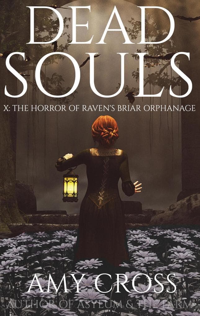 The Horror of Raven's Briar Orphanage (Dead Souls, #10)