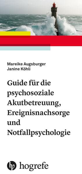 Guide für die psychosoziale Akutbetreuung, Ereignisnachsorge und Notfallpsychologie