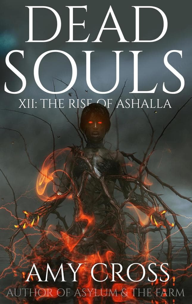 The Rise of Ashalla (Dead Souls, #12)