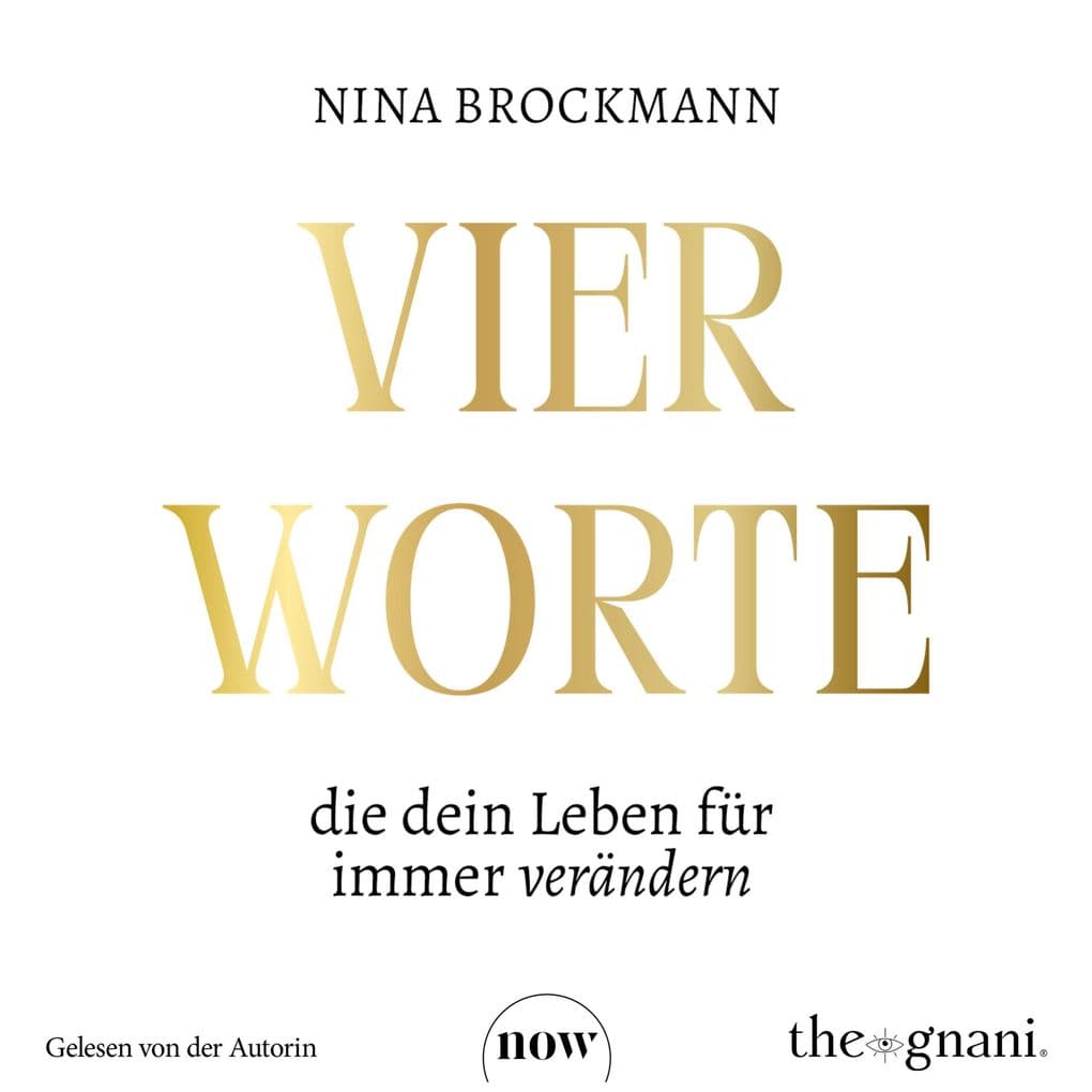 Vier Worte, die dein Leben für immer verändern