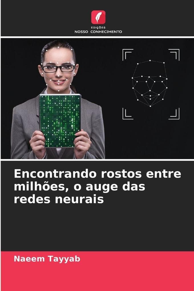 Encontrando rostos entre milhões, o auge das redes neurais