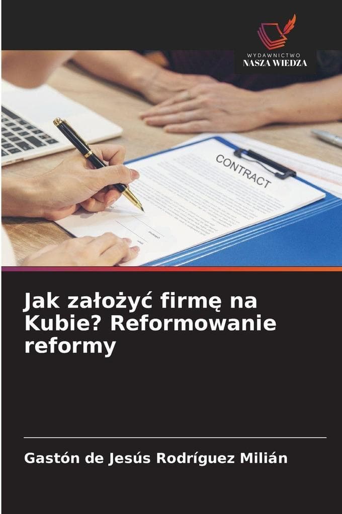 Jak zaoy firm na Kubie? Reformowanie reformy