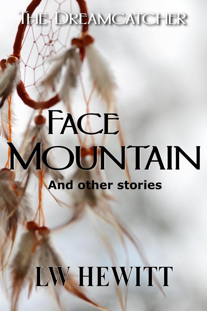 Face Mountain (The Dreamcatcher, #3)