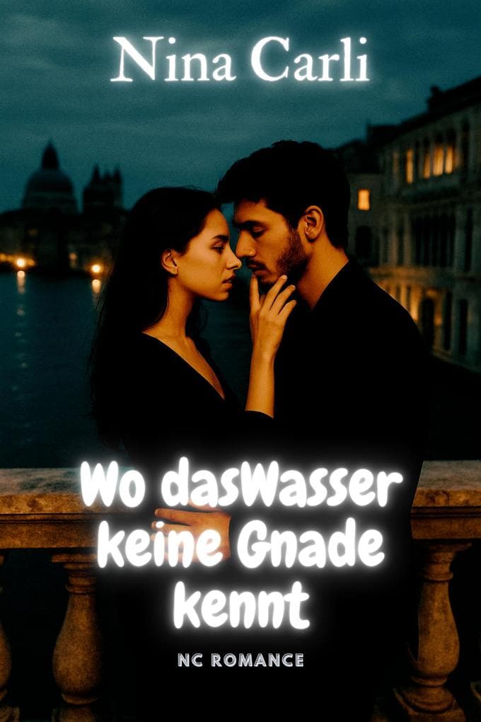 Wo das Wasser keine Gnade kennt (NC Romance)
