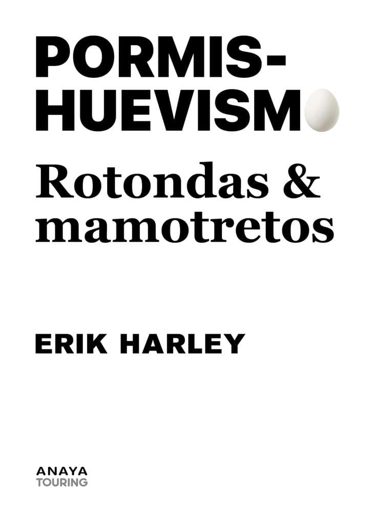 Pormishuevismo: Rotondas y mamotretos