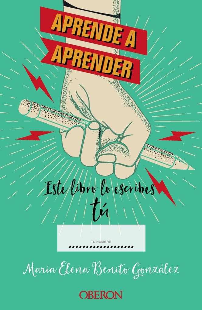 Aprende a aprender: este libro lo escribes tú