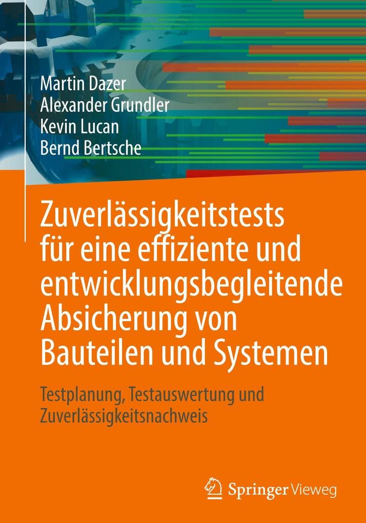 Zuverlässigkeitstests für eine effiziente und entwicklungsbegleitende Absicherung von Bauteilen und Systemen
