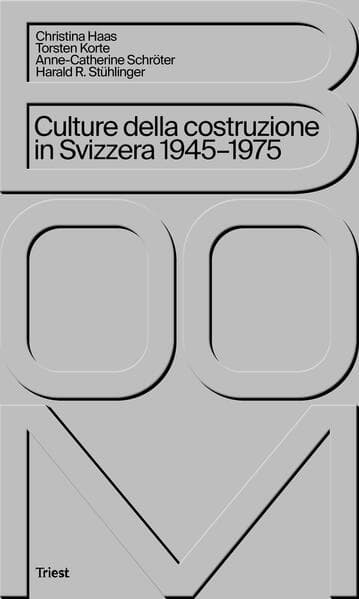Boom. Culture della costruzione in Svizzera 1945-1975