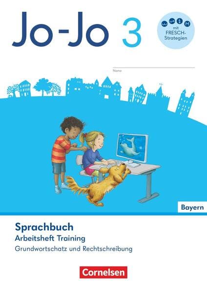 Jo-Jo Sprachbuch 3. Jahrgangsstufe - Grundschule Bayern - Arbeitsheft Training - Grundwortschatz und Rechtschreibung