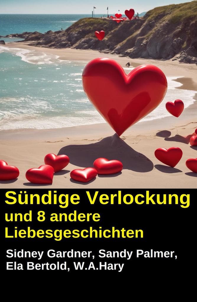 Sündige Verlockung und 8 andere Liebesgeschichten