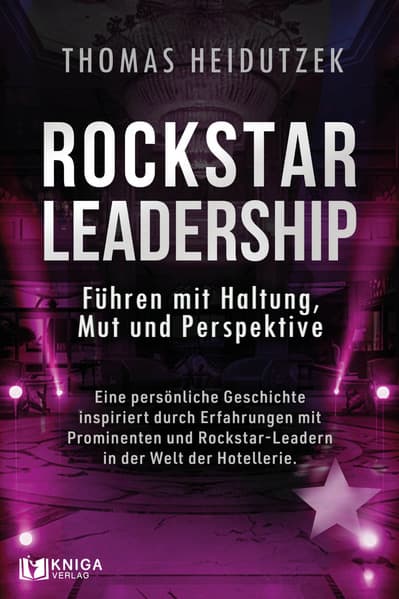 Rockstar Leadership - Führen mit Haltung, Mut und Perspektive