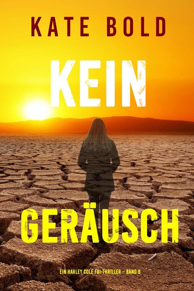 Kein Geräusch (Ein Harley Cole FBI-Thriller - Band 9)